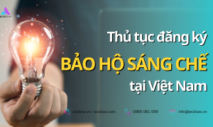 Thủ tục đăng ký bảo hộ sáng chế theo quy định mới nhất năm 2023