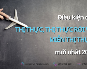 <strong>Điều kiện cấp thị thực, cấp thị thực rời và miễn thị thực mới nhất 2023</strong> <strong>Điều kiện cấp thị thực, cấp thị thực rời và miễn thị thực mới nhất 2023</strong>