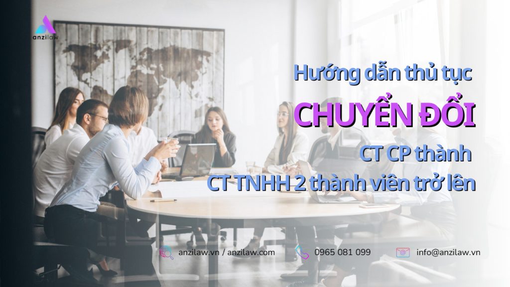 Huong dan thu tuc chuyen doi CTCP thanh CT TNHH 2 thanh vien tro len