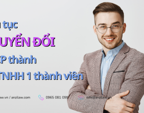 Thủ tục chuyển đổi công ty cổ phần thành công ty trách nhiệm hữu hạn một thành viên năm 2023 Thủ tục chuyển đổi công ty cổ phần thành công ty trách nhiệm hữu hạn một thành viên năm 2023